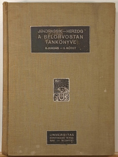 Dr. Herzog Ferenc  (Szerk.) - Dr. Jendrassik L�r�nd  (Szerk.) - A belorvostan tank�nyve II. k�tet