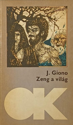 Jean Giono - Zeng a vil�g