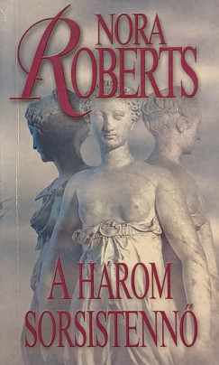 Nora Roberts - A hrom sorsistenn