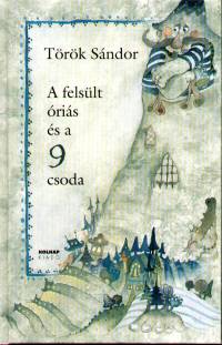 Trk Sndor - A felslt ris s a 9 csoda