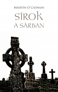 Máirtín Ó Cadhain - Sírok a sárban