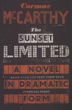 Cormac McCarthy - The Sunset Limited