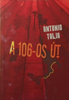 Antonio Talia - A 106-os út