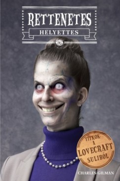 Charles Gilman - Rettenetes helyettes
