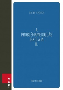 Plya Gyrgy - A problmamegolds iskolja II.