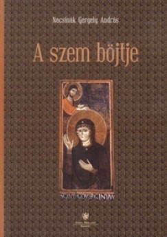 Nacsink Gergely Andrs - A szem bjtje