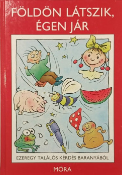 Lábadiné Kedves Klára (Összeáll.) - Földön látszik, égen jár