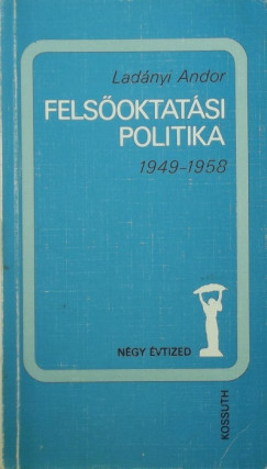Ladnyi Andor - Felsoktatsi politika