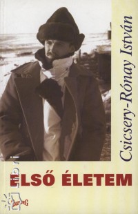Csicsery-Rónay István - Első életem