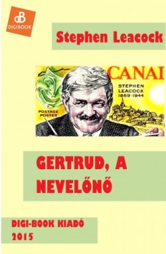 Stephen B. Leacock - Gertrud, a neveln