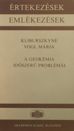 Kliburszkyn Vogl Mria - A geokmia idszer problmi