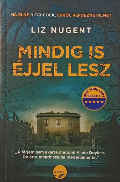 Liz Nugent - Mindig is éjjel lesz