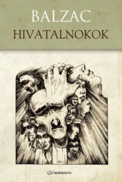 Honor de Balzac - Hivatalnokok