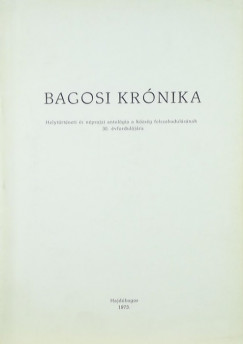 Dank Imre  (Szerk.) - Bagosi krnika