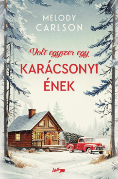 Melody Carlson - Volt egyszer egy Kar�csonyi �nek