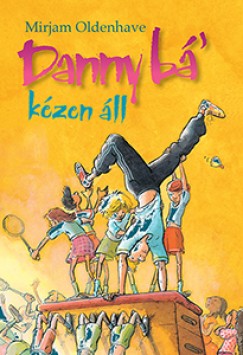 Mirjam Oldenhave - Danny bá' kézen áll