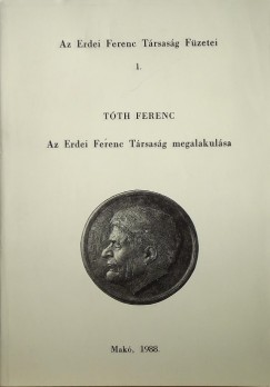 Tth Ferenc - Az Erdei Ferenc Trsasg megalakulsa