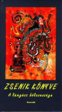 Vg Gy. Zsuzsanna  (Szerk.) - Zsenik knyve - A lngsz blcsessge