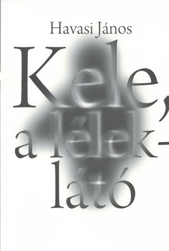 Havasi Jnos - Kele, a lleklt
