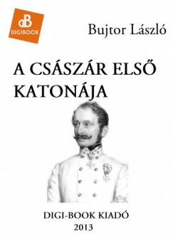 Bujtor Lszl - A Csszr els katonja