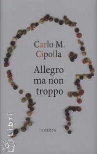 Carlo M. Cipolla - Allegro ma non troppo