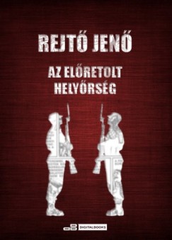 Rejt Jen - Az elretolt helyrsg