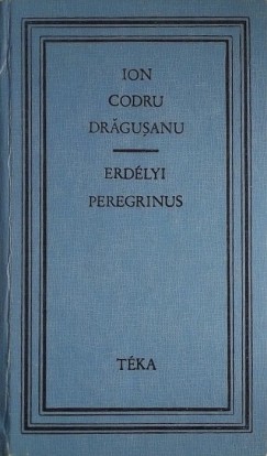 Ion Codru-Dragusanu - ERDÉLYI PEREGRINUS