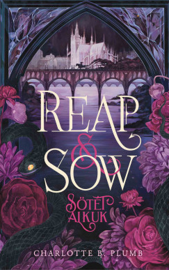 Charlotte B. Plumb - Reap & Sow - S�t�t Alkuk