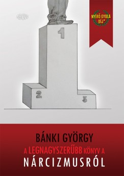 Bnki Gyrgy - A legnagyszerbb knyv a nrcizmusrl