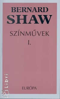 George Bernard Shaw - Sznmvek I-II.