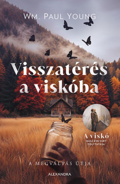 WM. Paul Young - Visszatérés a viskóba