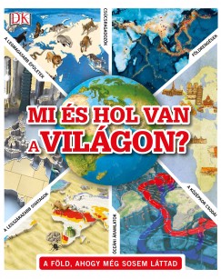 Rapajka Gabriella  (Szerk.) - Mi s hol van a vilgon?