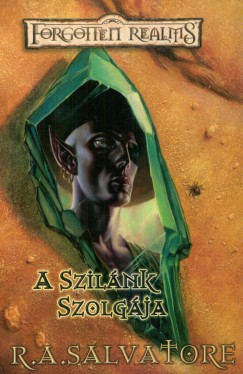 R. A. Salvatore - A szilnk szolgja (Zsoldosok I. ktet)
