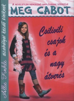 Meg Cabot - Csilivili csajok s a nagy tvers