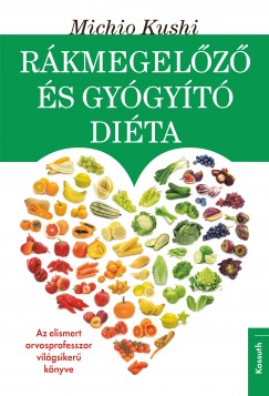 Michio Kushi - Rkmegelz s gygyt dita