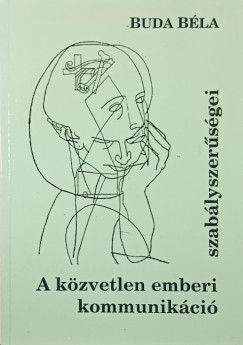 Buda Béla - A közvetlen emberi kommunikáció szabályszerűségei