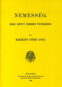 Marczibányi György - Nemesség. Kézi könyv nemesi ügyekben