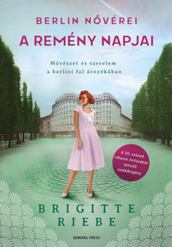 Brigitte Riebe - A remny napjai - Berlin nvrei 3.