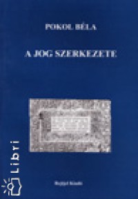 Pokol Bla - A jog szerkezete