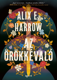 Alix E. Harrow - Az örökkévaló