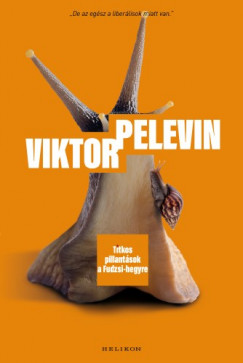 Viktor Pelevin - Titkos pillantsok a Fudzsi-hegyre