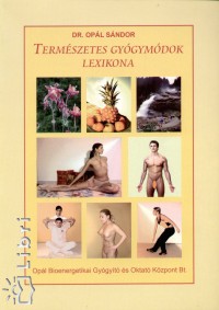 Dr. Opl Sndor - Termszetes gygymdok lexikona