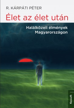 R. Krpti Pter - let az let utn - Hallkzeli lmnyek Magyarorszgon