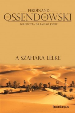 Ferdinand Ossendowski - A Szahara lelke
