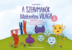 Szab Edina - A Szervmank titokzatos vilga 2.ktet - Bvl a csapat