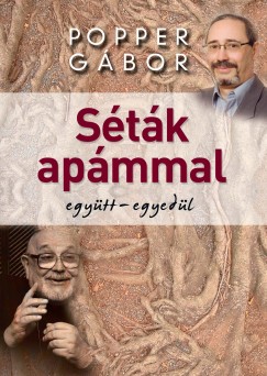 Popper Gábor - Séták apámmal