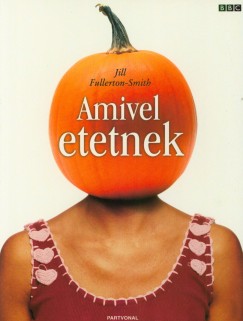 Jill Fullerton-Smith - Amivel etetnek