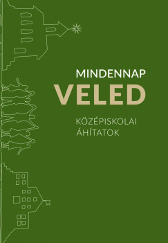 Szabó Elődné Melinda  (Szerk.) - Mindennap veled