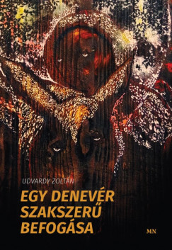 Udvardy Zoltán - Egy denevér szakszerű befogása