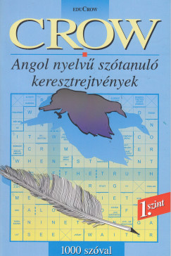 Villnyi Edit  (Szerk.) - CROW 1. SZINT - Angol nyelv sztanul keresztrejtvnyek
